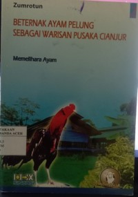 Image of Beternak Ayam pelung Sebagai warisan pusaka Cianjur 2 : Memelihara Ayam