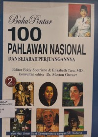 Image of Buku Pintar 100 Pahlawan Nasional dan Sejarah Perjuangannya 2