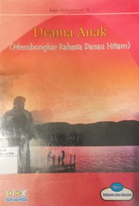 Image of Drama Anak (Membongkar Rahasia Danau Hitam)