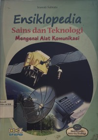 Image of Ensiklopedia Sains dan Teknologi Mengenal Alat Komunikasi
