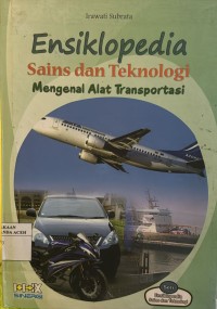 Image of Ensiklopedia Sains dan Teknologi Mengenal Alat Transportasi