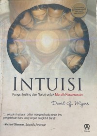 Image of Intuisi : Fungsi Insting dan Naluri untuk Merain Kesuksesan