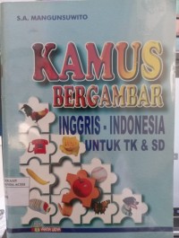 Image of Kamus Bergambar : Indonesia - Inggris Untuk TK & SD