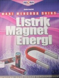 Image of Mari Mencoba Sains : Listrik Magnet Energi