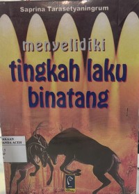 Image of Menyelidiki Tingkah Laku Binatang