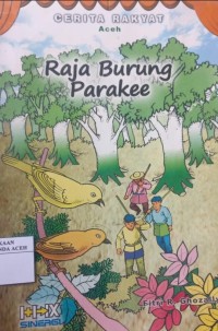 Image of Raja Burung Parakee : Cerita Rakyat Aceh