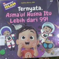 Image of TERNYATA ASMA'UL HUSNA ITU LEBIH DARI 99!